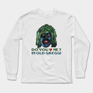 im old gregg Long Sleeve T-Shirt